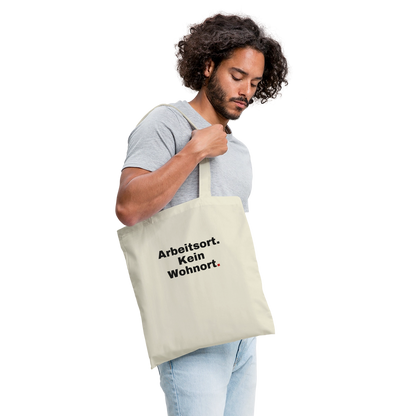 Arbeitsort. Kein Wohnort. Stoffbeutel, Farbe Natur, Model