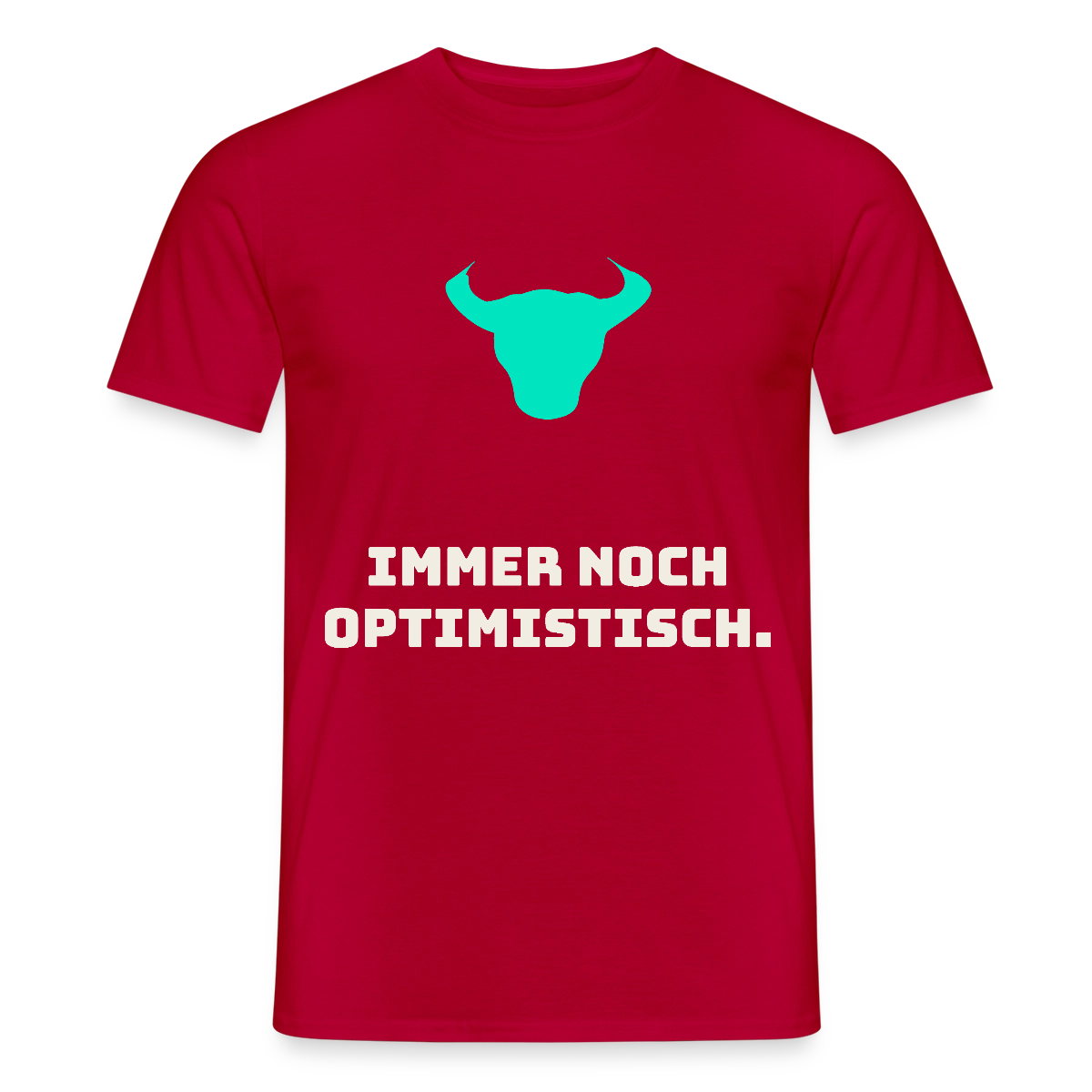 Immer noch optimistisch. Motiv-T-Shirt für Männer, Farbe Rot