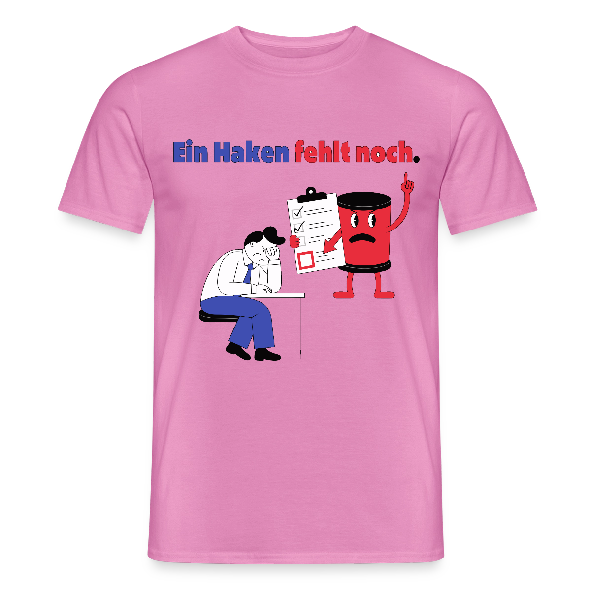 "Ein Haken fehlt noch. Comic-Motiv" Motiv-T-Shirt für Männer, Farbe Pink