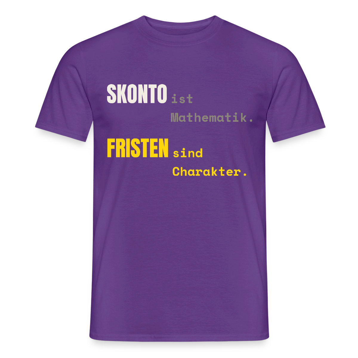 "Skonto ist Mathematik. Fristen sind Charakter." Motiv-T-Shirt für Männer, Farbe Lila