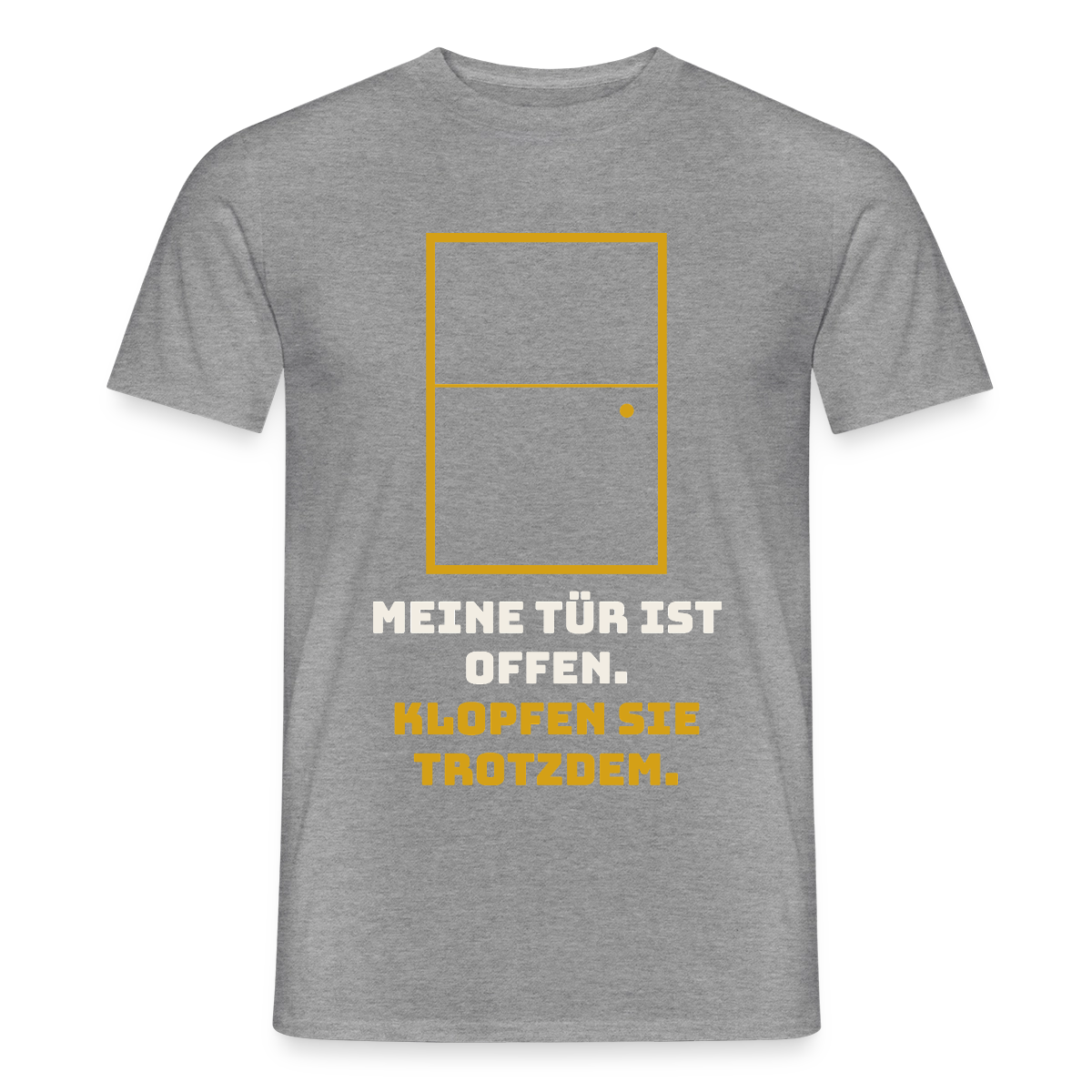 Meine Tür ist offen. Klopfen Sie trotzdem. Motiv-T-Shirt für Männer, Farbe Graphit meliert