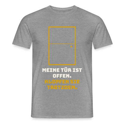 Meine Tür ist offen. Klopfen Sie trotzdem. Motiv-T-Shirt für Männer, Farbe Graphit meliert