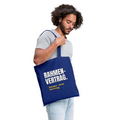 "Rahmenvertrag. Rahmen ohne Vertrag." Stoffbeutel, Farbe Royalblau