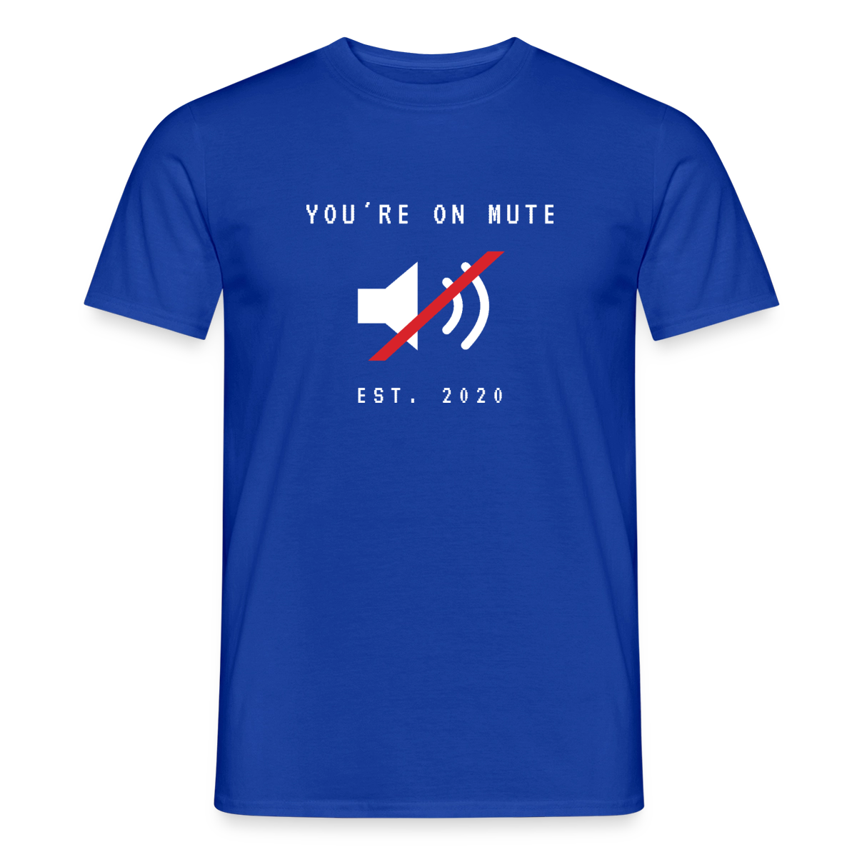 You're on mute. Est. 2020 Motiv-T-Shirt für Männer, Farbe Dunkelblau