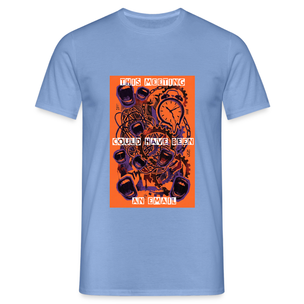 "Meeting Email" Motiv-T-Shirt für Männer - Carolina Blue