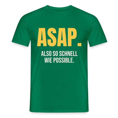 "ASAP. Also so schnell wie possible." Motiv-T-Shirt für Männer, Farbe Kelly Green