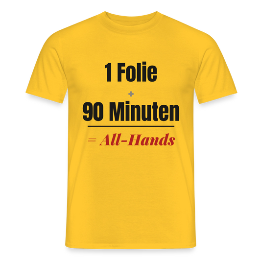 1 Folie + 90 Minuten = All-Hands Motiv-T-Shirt für Männer, Farbe Gelb