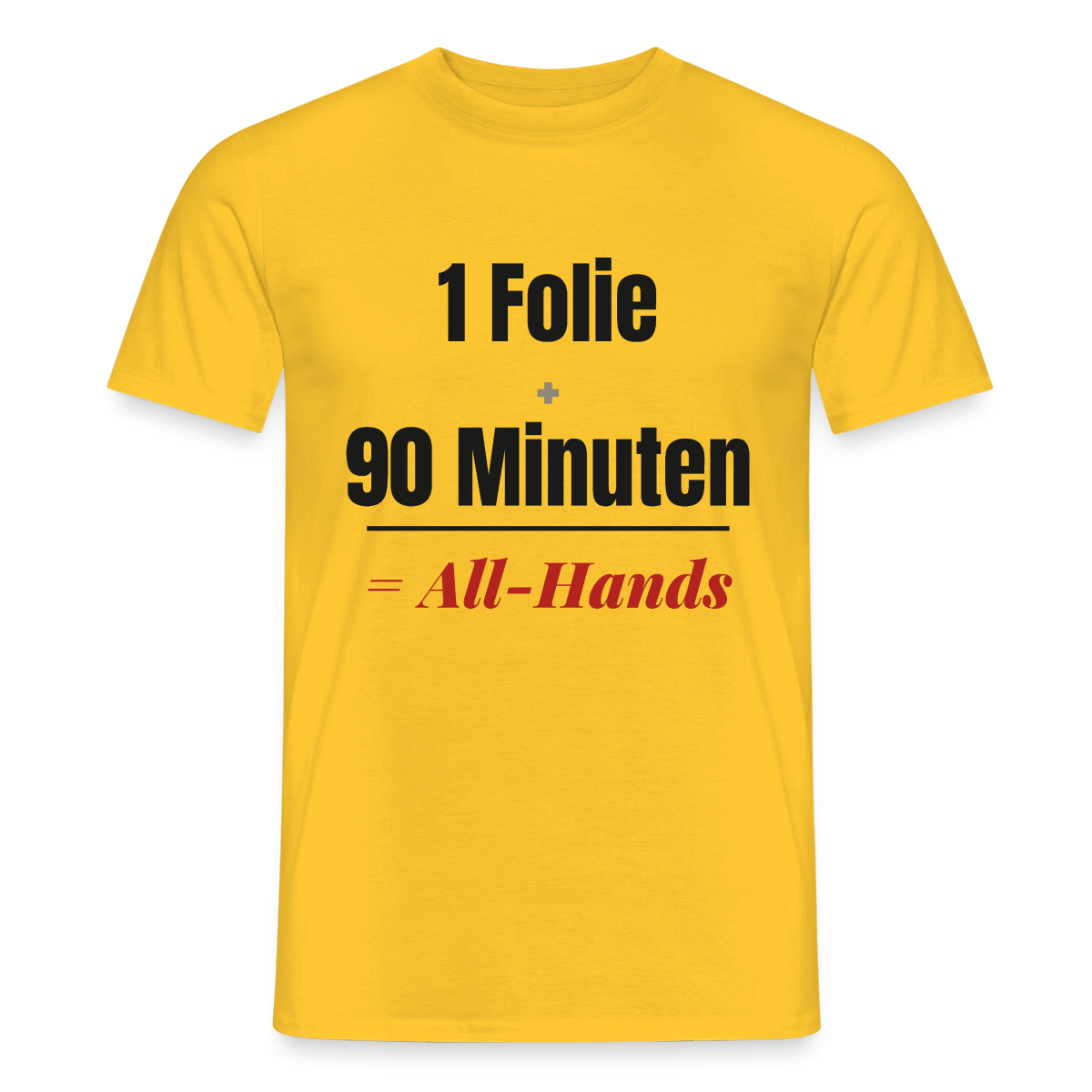 1 Folie + 90 Minuten = All-Hands Motiv-T-Shirt für Männer, Farbe Gelb