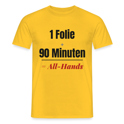1 Folie + 90 Minuten = All-Hands Motiv-T-Shirt für Männer, Farbe Gelb