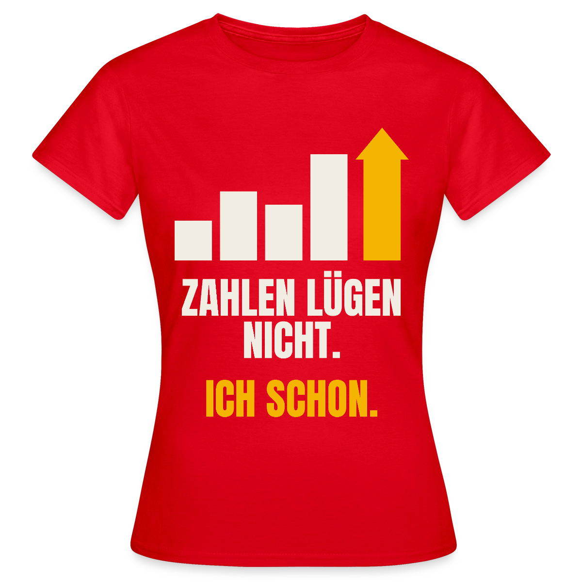 Zahlen lügen nicht. Ich schon. Motiv-T-Shirt für Frauen, Farbe Rot