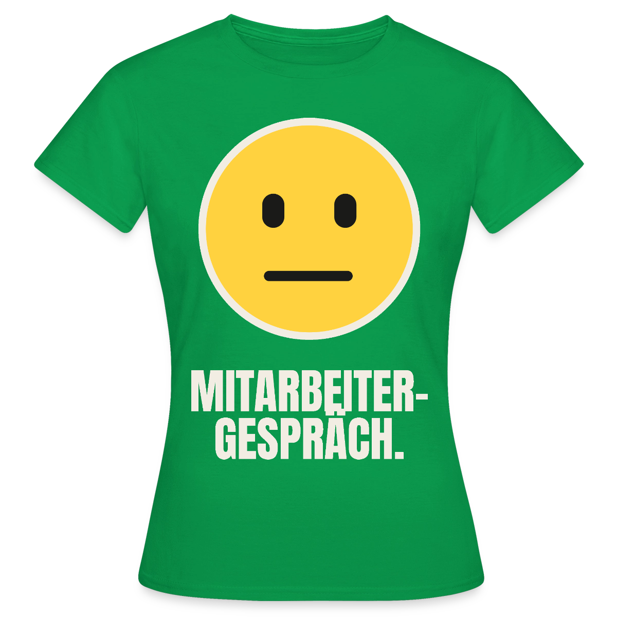 Mitarbeitergespräch. Motiv-T-Shirt für Frauen, Farbe Kelly Green