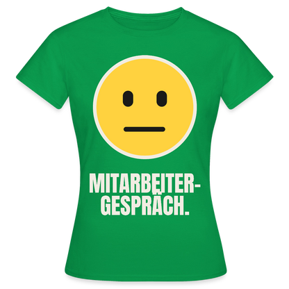 Mitarbeitergespräch. Motiv-T-Shirt für Frauen, Farbe Kelly Green