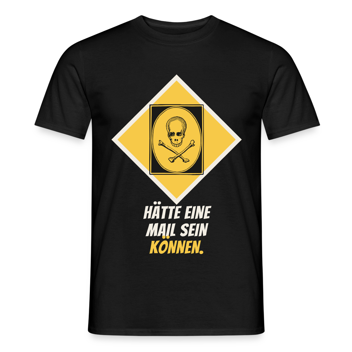 Hätte eine Mail sein können. Gefahrzeichen-Motiv Motiv-T-Shirt für Männer, Farbe Schwarz