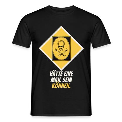 Hätte eine Mail sein können. Gefahrzeichen-Motiv Motiv-T-Shirt für Männer, Farbe Schwarz