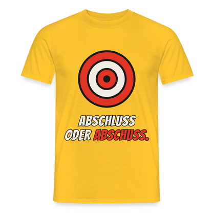 Abschluss oder Abschuss. Motiv-T-Shirt für Männer, Farbe Gelb