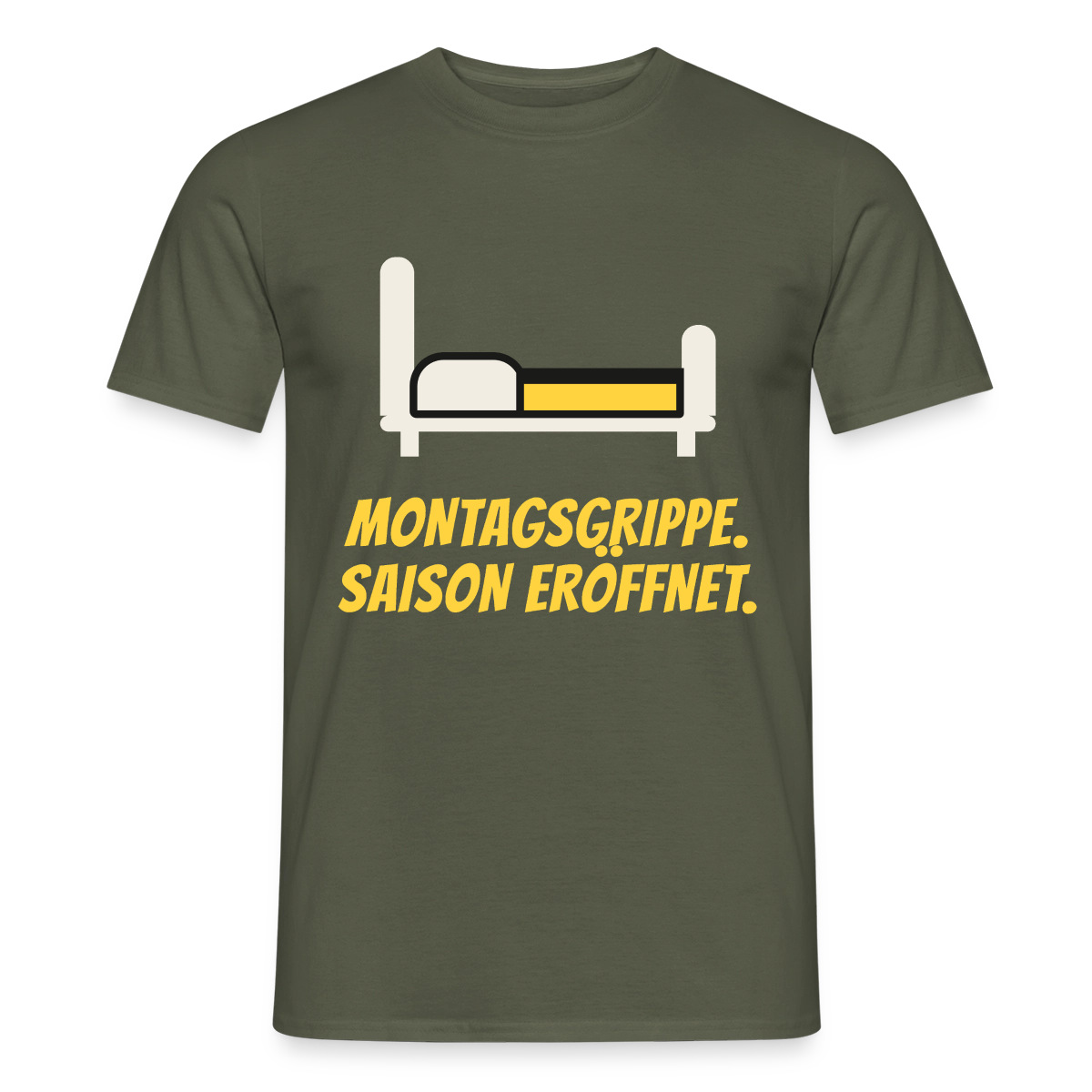 Montagsgrippe. Saison eröffnet. Motiv-T-Shirt für Männer, Farbe Militärgrün