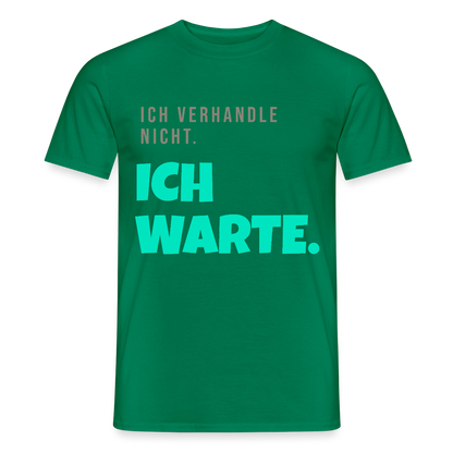 "Ich verhandle nicht. Ich warte." Motiv-T-Shirt für Männer, Farbe Kelly Green