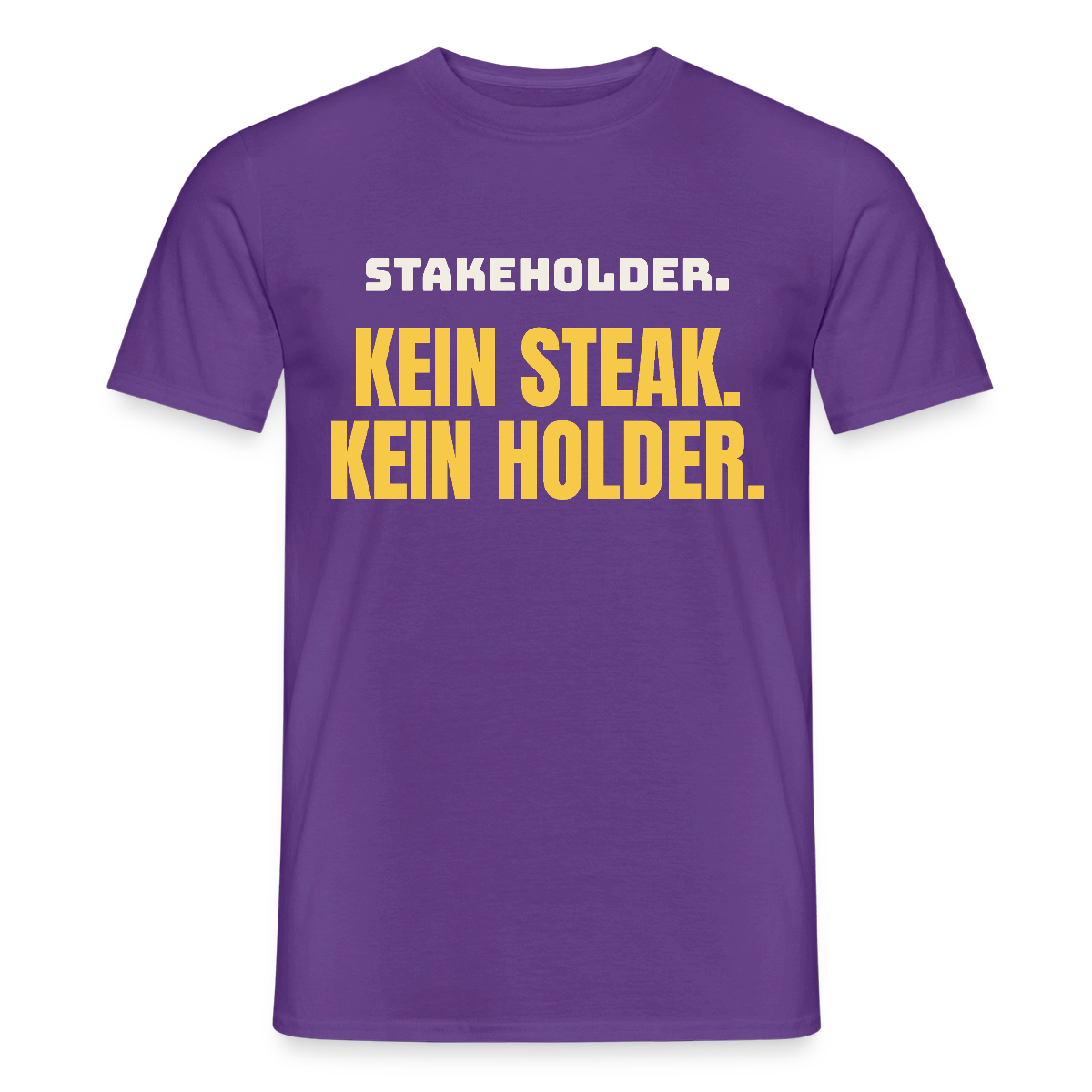 "Stakeholder. Kein Steak. Kein Holder." Motiv-T-Shirt für Männer, Farbe Lila