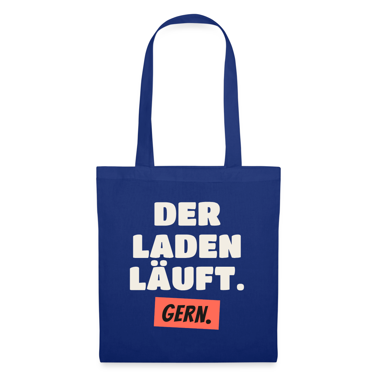 Der Laden läuft. Gern. Stoffbeutel, Farbe Royalblau