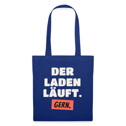 Der Laden läuft. Gern. Stoffbeutel, Farbe Royalblau