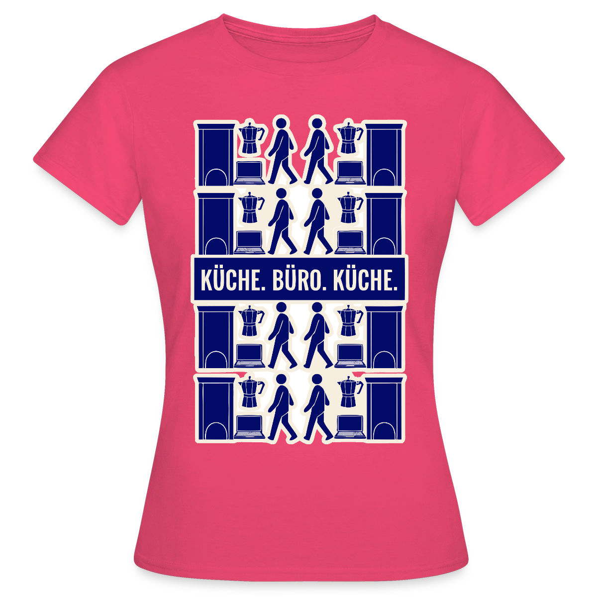 Küche. Büro. Küche. Motiv-T-Shirt für Frauen, Farbe Azalea