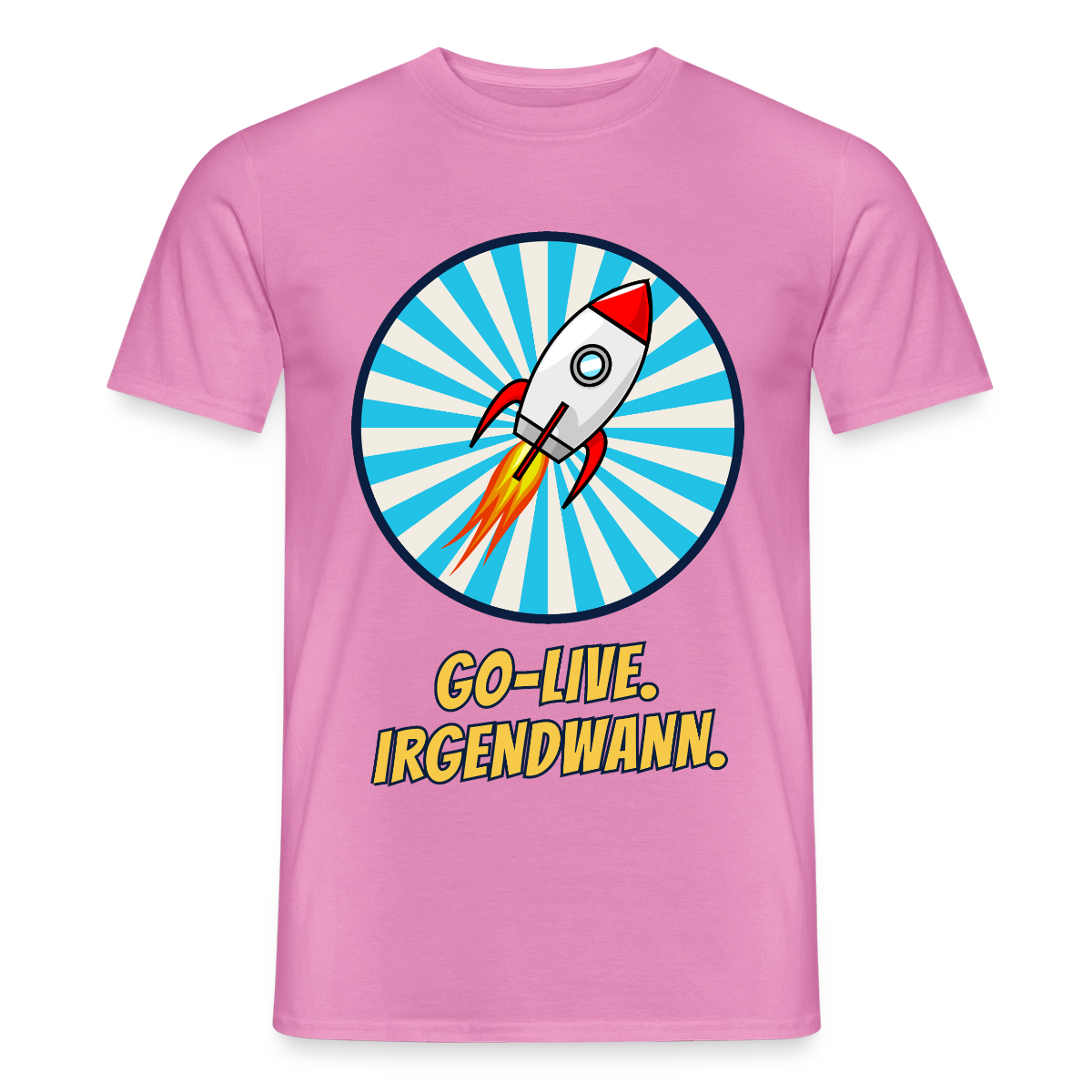 Go-Live. Irgendwann. Comic-Motiv Motiv-T-Shirt für Männer, Farbe Pink