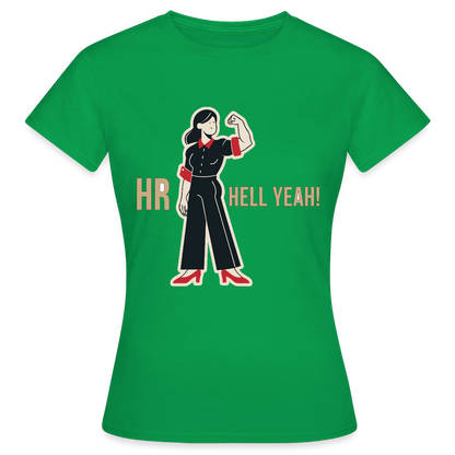 HR. Hell yeah! Motiv-T-Shirt für Frauen, Farbe Kelly Green