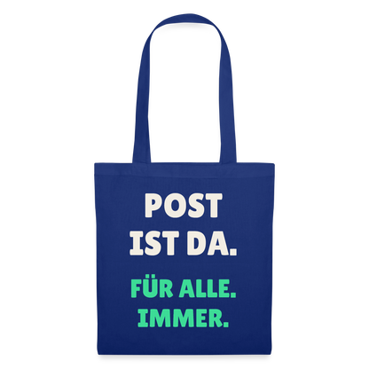 Post ist da. Für alle. Immer. Stoffbeutel, Farbe Royalblau