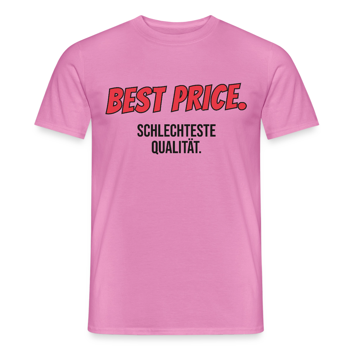 "Best Price. Schlechteste Qualität." Motiv-T-Shirt für Männer, Farbe Pink