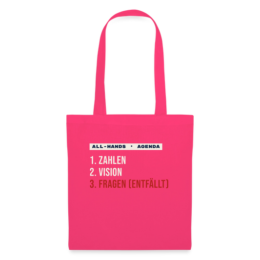 All-Hands-Agenda: 1 Zahlen, 2 Vision, 3 Fragen (entfällt) Stoffbeutel, Farbe Azalea
