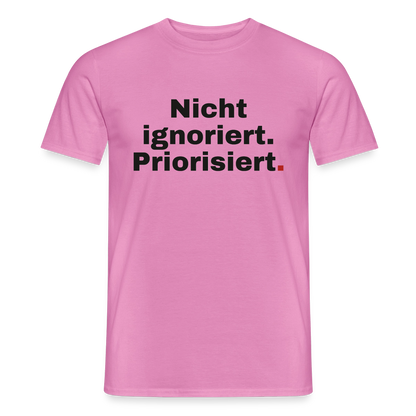 "Nicht ignoriert. Priorisiert." Motiv-T-Shirt für Männer, Farbe Pink