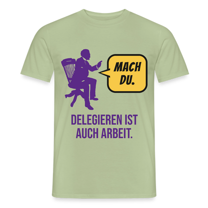 Delegieren ist auch Arbeit. Sprechblasen-Motiv Motiv-T-Shirt für Männer, Farbe Sage