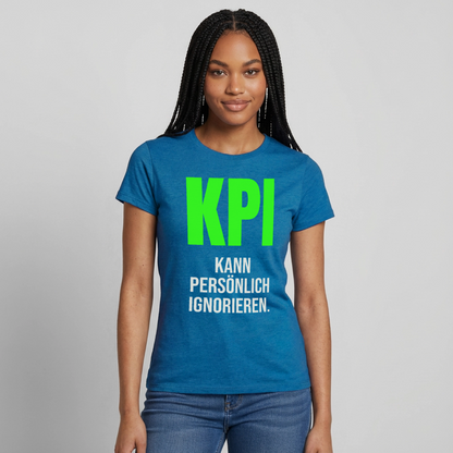 "KPI kann persönlich ignorieren." Motiv-T-Shirt für Frauen, Farbe Antikblaues Saphir meliert