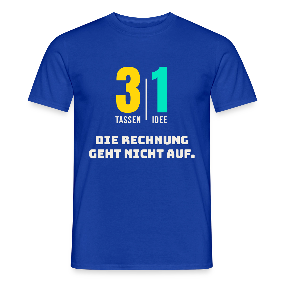"3 Tassen, 1 Idee. Die Rechnung geht nicht auf." Motiv-T-Shirt für Männer, Farbe Dunkelblau