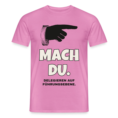 "Mach du. Delegieren auf Führungsebene." Motiv-T-Shirt für Männer, Farbe Pink
