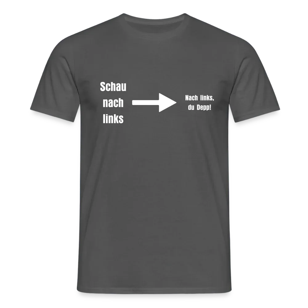 "Schau nach links" Motiv-T-Shirt für Männer - Anthrazit