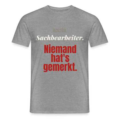 "Kostüm: Sachbearbeiter. Niemand hat's gemerkt." Motiv-T-Shirt für Männer, Farbe Graphit meliert