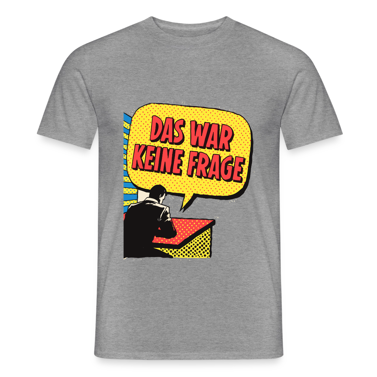 "Das war keine Frage. Popart-Motiv" Motiv-T-Shirt für Männer, Farbe Graphit meliert