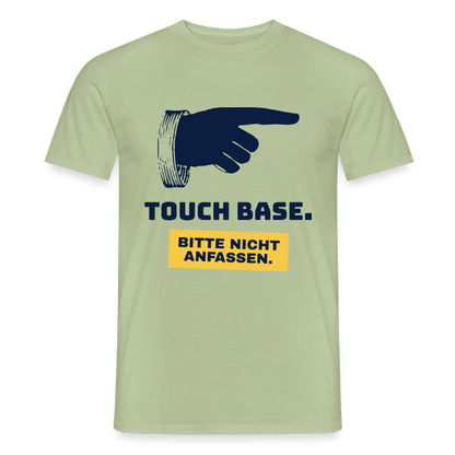 "Touch base. Bitte nicht anfassen." Motiv-T-Shirt für Männer, Farbe Sage