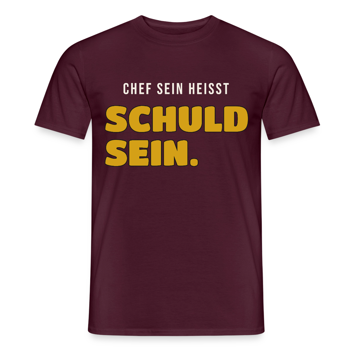 Chef sein heißt schuld sein. Motiv-T-Shirt für Männer, Farbe Ziegelrot