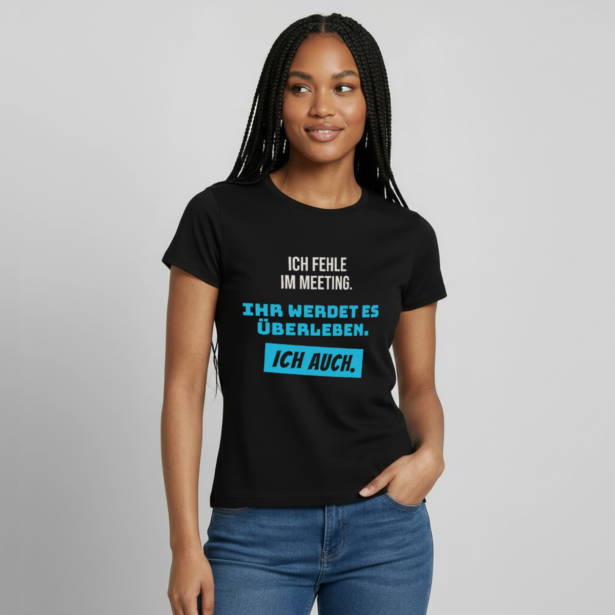"Ich fehle im Meeting. Ihr werdet es überleben. Ich auch." Motiv-T-Shirt für Frauen, Farbe Schwarz, Model