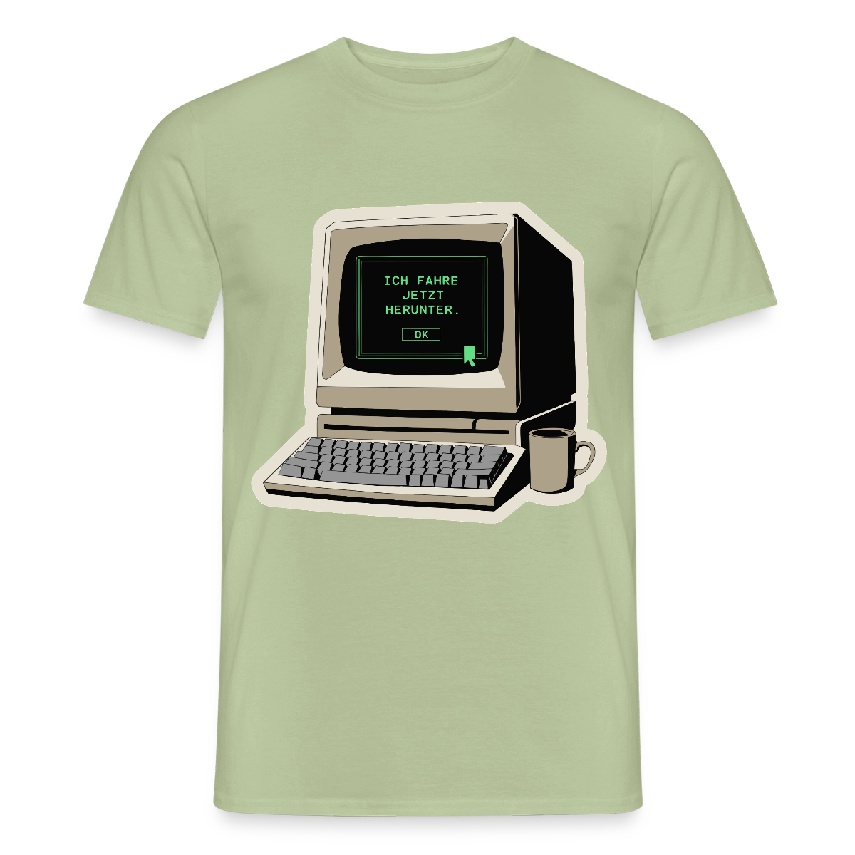 Ich fahre jetzt herunter. Motiv-T-Shirt für Männer, Farbe Sage