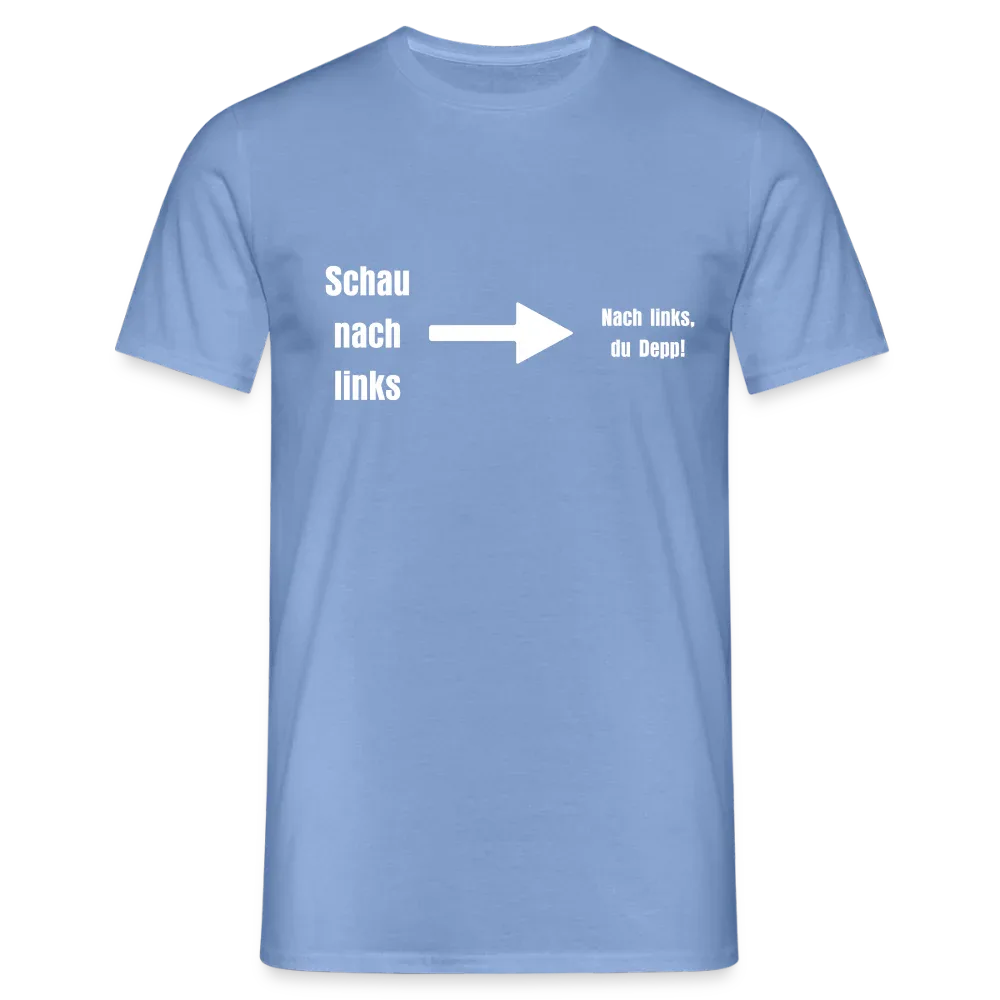 "Schau nach links" Motiv-T-Shirt für Männer - Carolina Blue