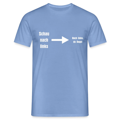 "Schau nach links" Motiv-T-Shirt für Männer - Carolina Blue
