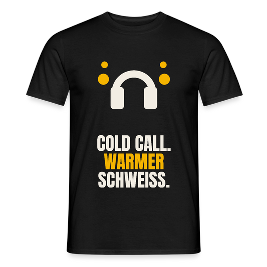 Cold Call. Warmer Schweiß. Motiv-T-Shirt für Männer, Farbe Schwarz
