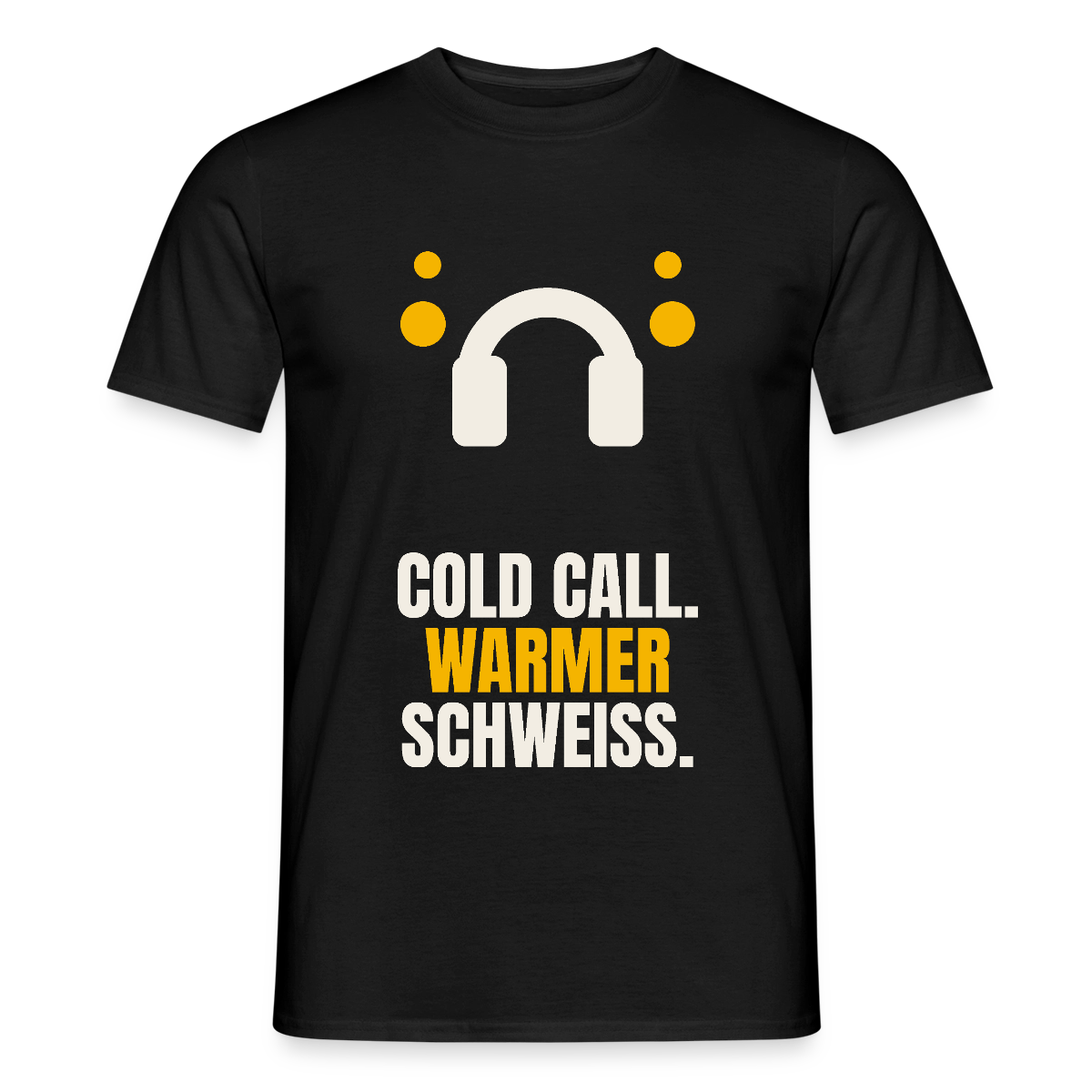 Cold Call. Warmer Schweiß. Motiv-T-Shirt für Männer, Farbe Schwarz