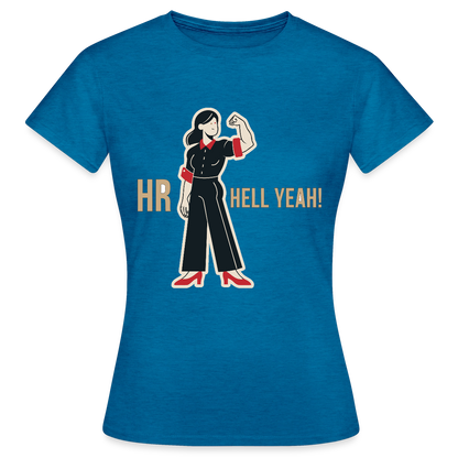 HR. Hell yeah! Motiv-T-Shirt für Frauen, Farbe Antikblaues Saphir meliert