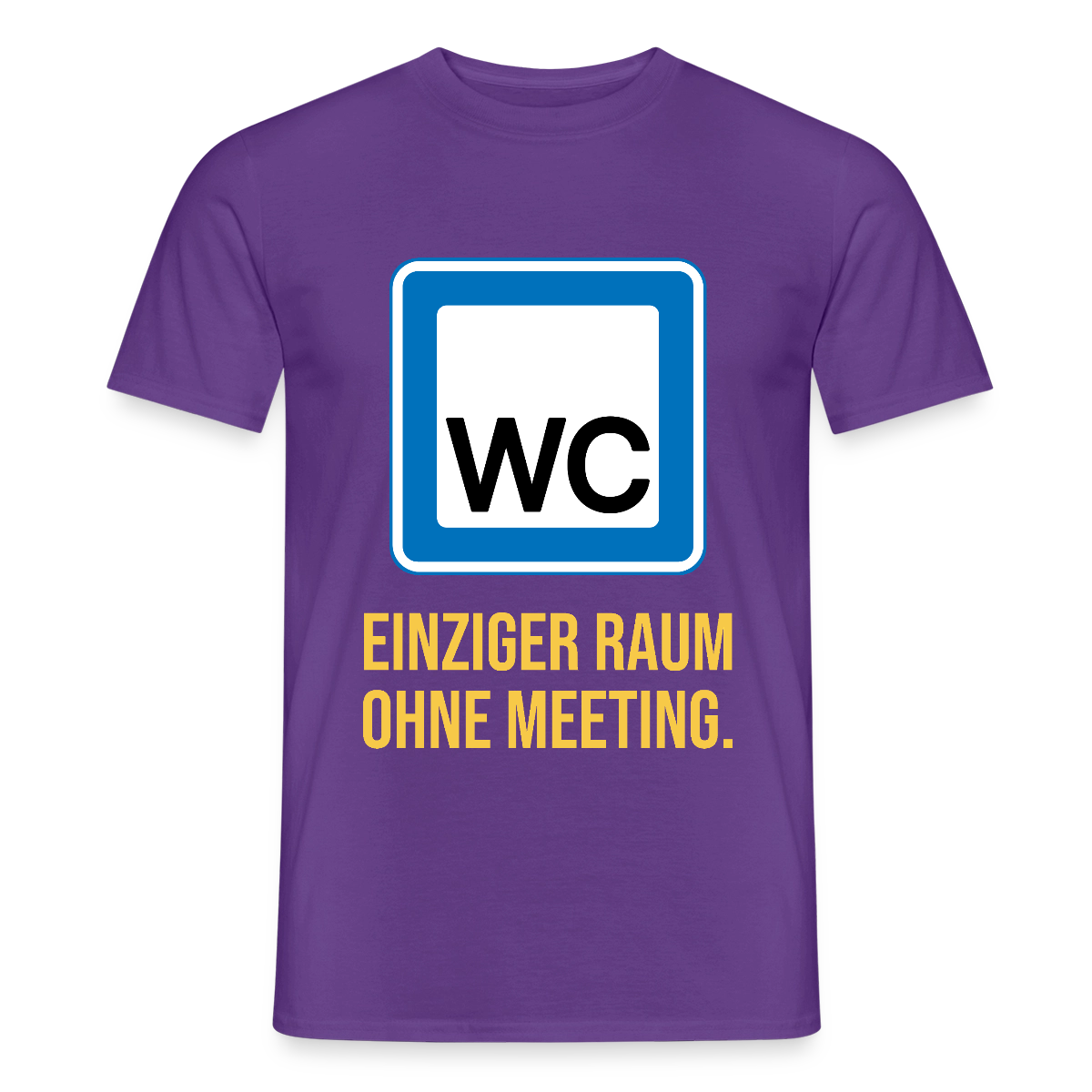 "WC: einziger Raum ohne Meeting. Schild-Motiv" Motiv-T-Shirt für Männer, Farbe Lila