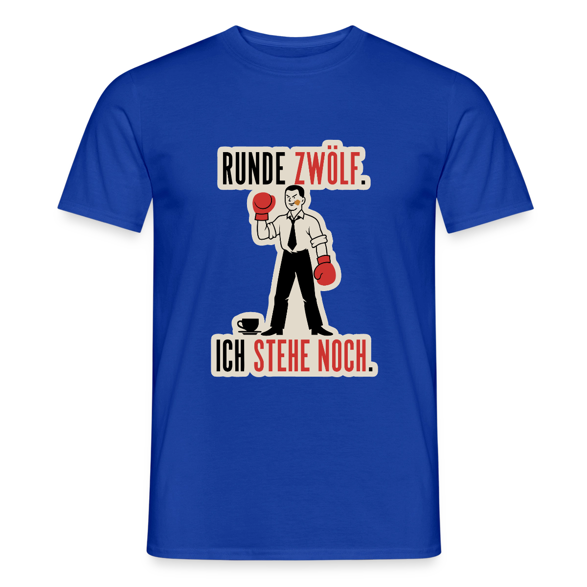 Runde zwölf. Ich stehe noch. Motiv-T-Shirt für Männer, Farbe Dunkelblau