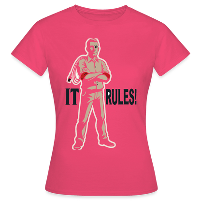 IT rules! Motiv-T-Shirt für Frauen, Farbe Azalea